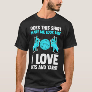 Camiseta isto faz-me parecer que eu amo gatos e fio