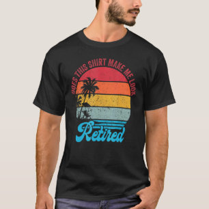 Camiseta Isto Faz-Me Parecer Um Humor De Reforma Aposentado