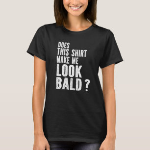 Camiseta Isto Faz-Me Parecer Uma Cara Cálida?