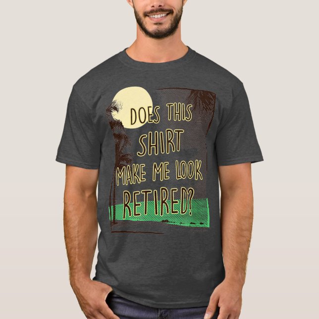 Camiseta Isto Faz-Me Parecer Uma Reforma Engraçada? (Frente)