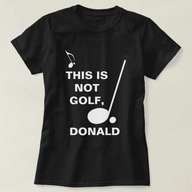 Camiseta Isto não é Golf Donald engraçado personalizável (Frente do Design)