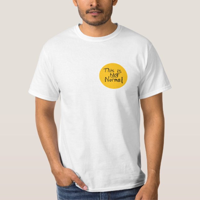 Camiseta Isto NÃO é normal. (Frente)