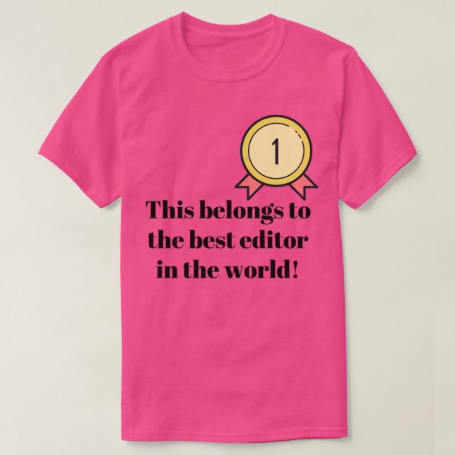 Camiseta Isto pertence ao melhor editor do mundo (Frente do Design)