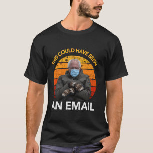 Camiseta Isto Poderia Ter Sido Um Email Bernie Sanders Mitt