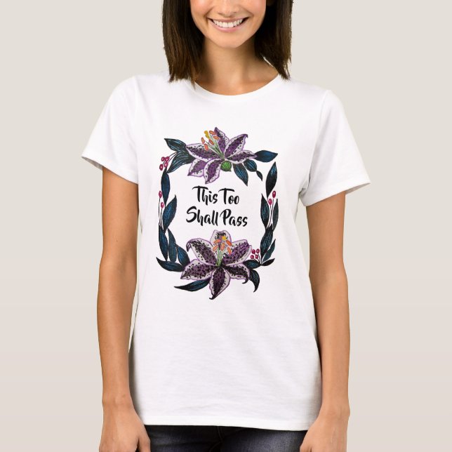 Camiseta "Isto Também Deve Passar" Aquarela Lily Wreath (Frente)