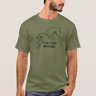 Camiseta It all started with a horse...