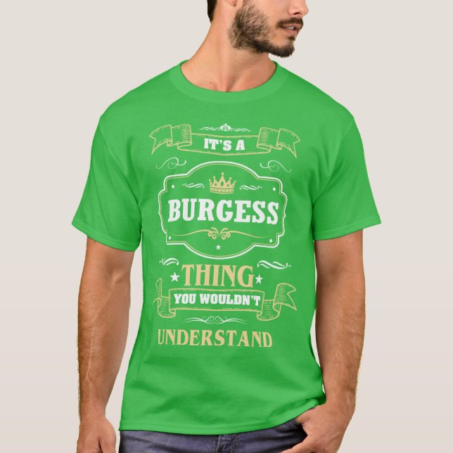 Camiseta It Is A Burgesshing You Wouldnt Understand Burgess (Frente)