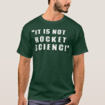 Camiseta It is not rocket science Classic TShirt<br><div class="desc">It is not rocket science Classic TShirt .Check out our Axe t shirts selection for the very best in unique or custom,  handmade pieces from our clothing shops.</div>