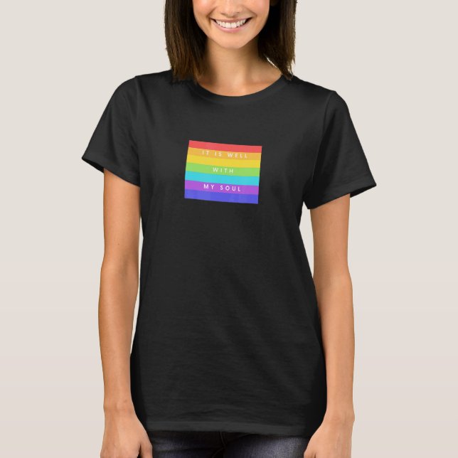 Camiseta It Is Well With My Soul LGBTQ Pride Hymn Faith Rai (Frente)