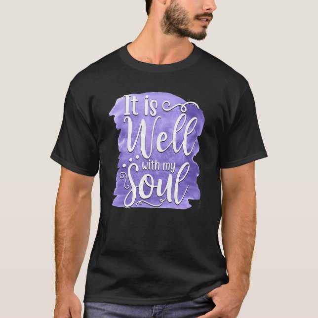 Camiseta It Is Well With My Soul Saying 2 (Frente)