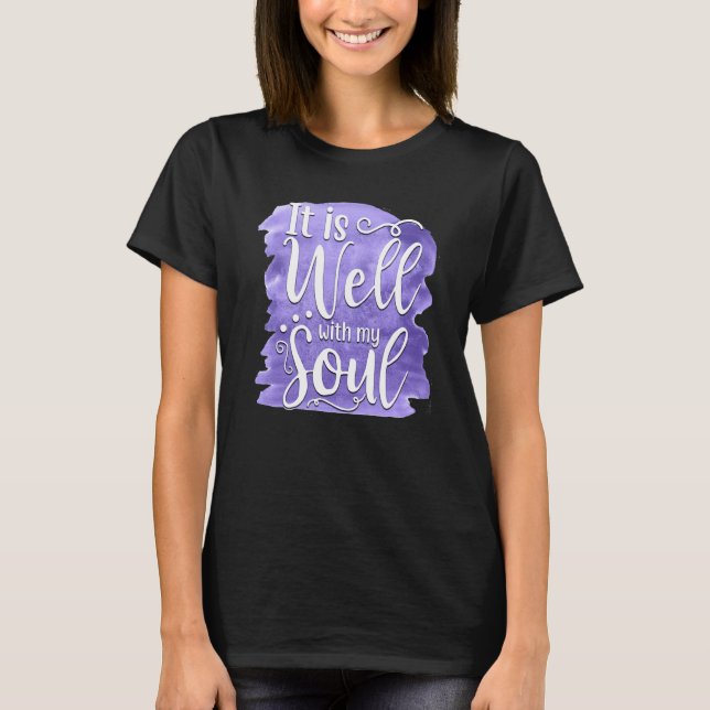 Camiseta It Is Well With My Soul Saying 2 (Frente)