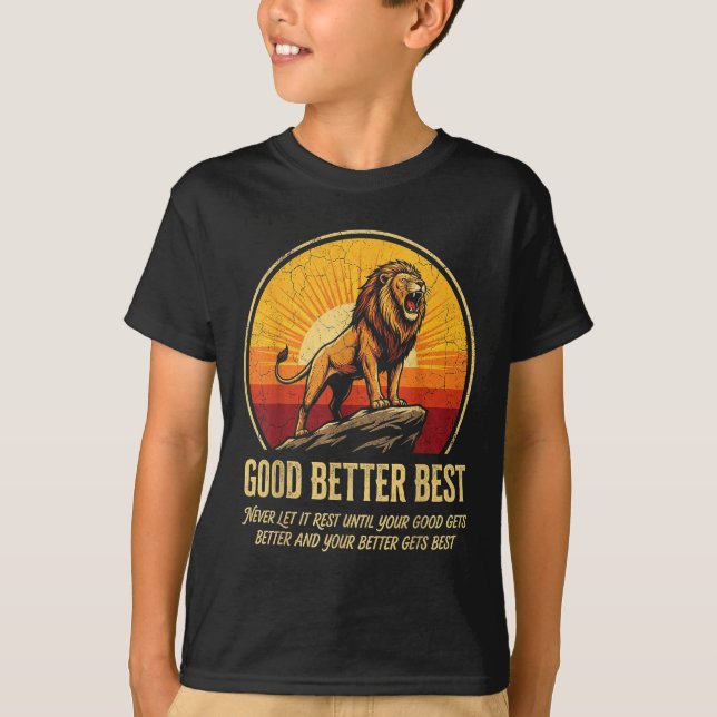 Camiseta It Never Till Let Rest Gets Good Better Good Fun (Frente)