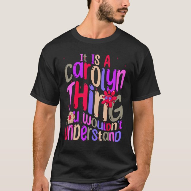Camiseta It s a Carolyn Thing You Wouldn t Understand Groov (Frente)