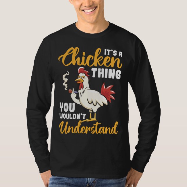 Camiseta It s a Chicken Thing you would t understand (Frente)