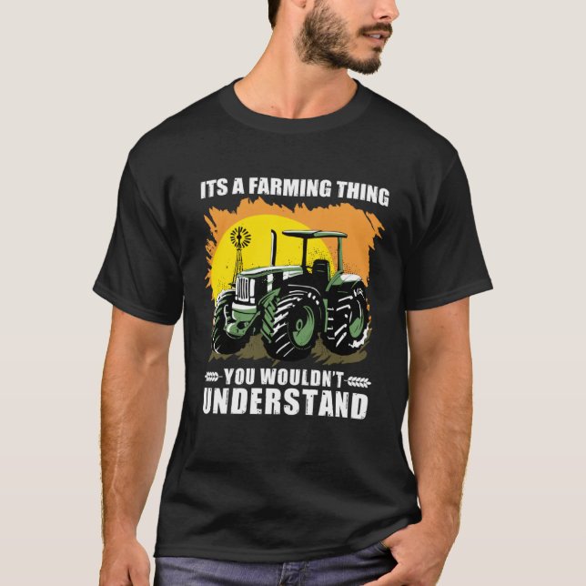 Camiseta It s A Farming Thing You Wouldn t Understand I Agr (Frente)