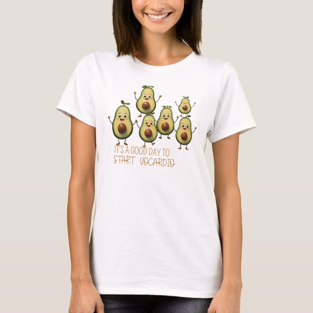 Camiseta It’s a Good Day to Start Avocardio – Funny Avocado (Frente)