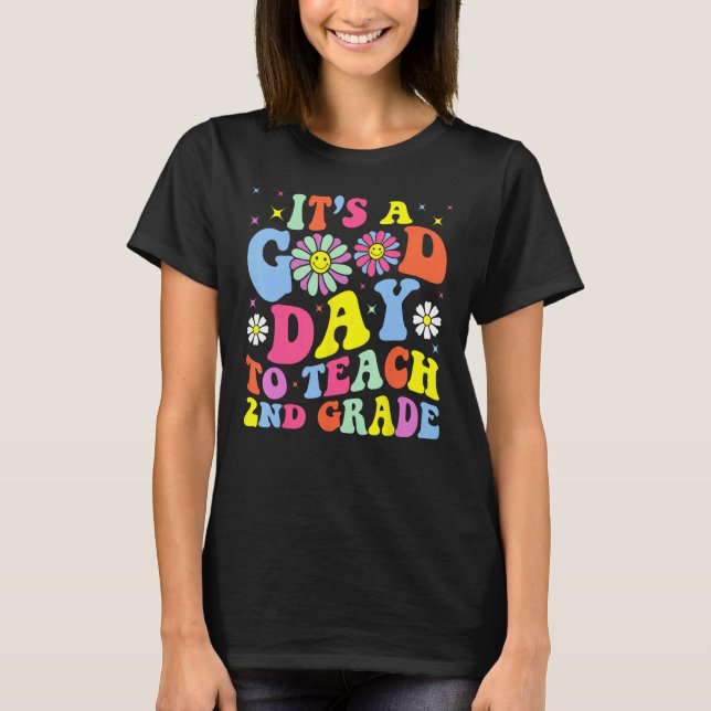 Camiseta It s A Good Day To Teach Second Grade  Groovy 2nd  (Frente)