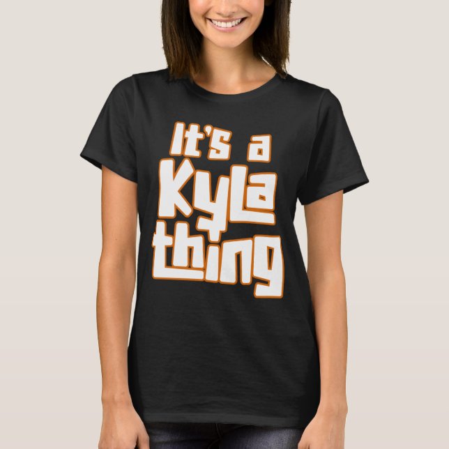 Camiseta It s a Kyla Thing (Frente)
