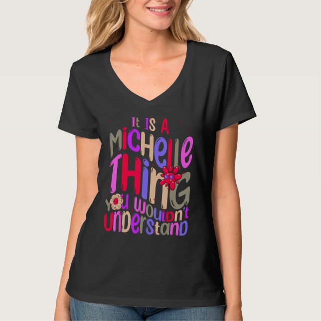 Camiseta It s a Michelle Thing You Wouldn t Understand Groo (Frente)