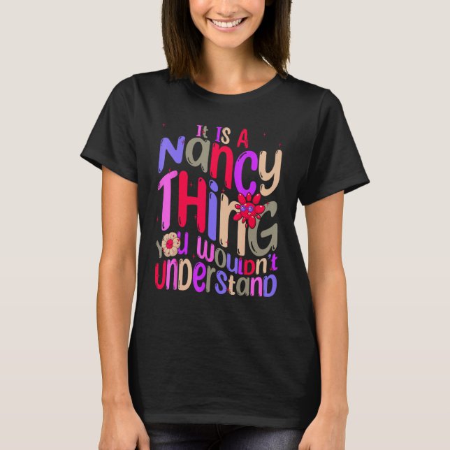 Camiseta It s a Nancy Thing You Wouldn t Understand Groovy  (Frente)