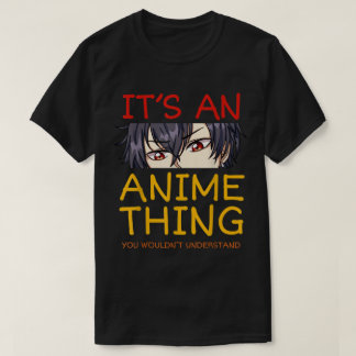 Camiseta It’s an Anime Thing Cool Otaku Eyes Art