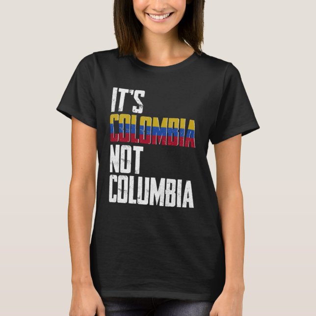 Camiseta It s Colombia Not Columbia  Colombia Confusion (Frente)
