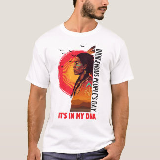 Camiseta It’s In My DNA Indigenous People’s Day 