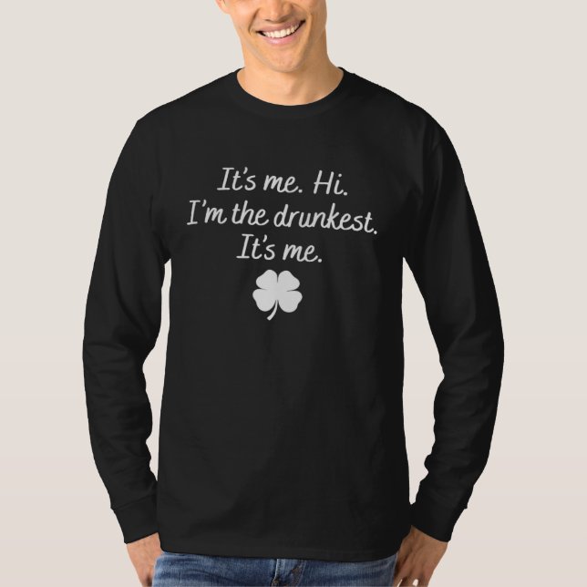 Camiseta It s Me Hi I m The Drunkest It s Me Groovy Patrick (Frente)