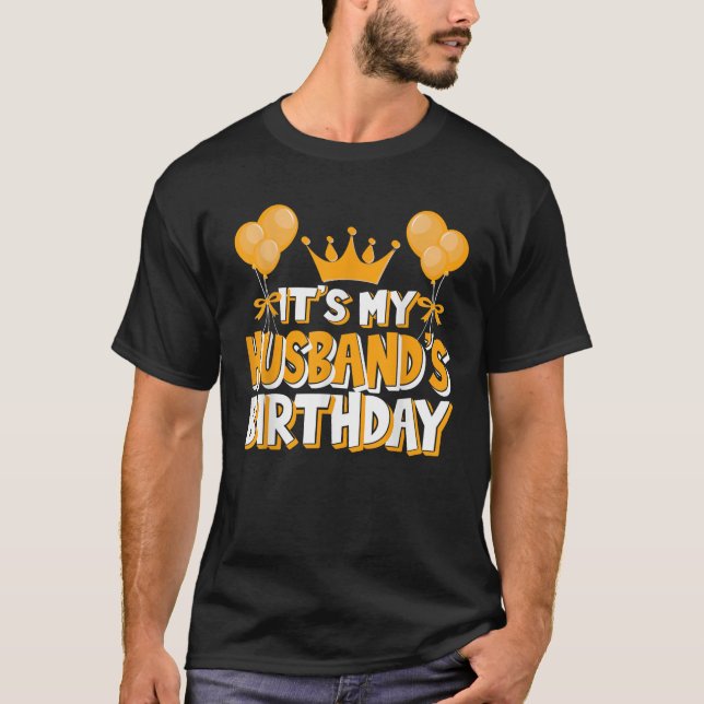 Camiseta It s My Husband s Birthday Celebration Family Matc (Frente)