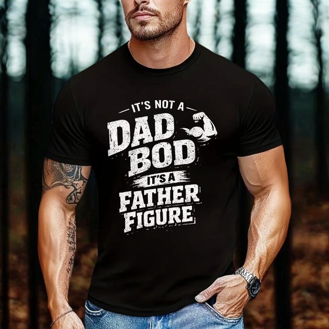 Camiseta It’s Not a Dad Bod It’s a Father Figure Funny Dad  (Criador carregado)