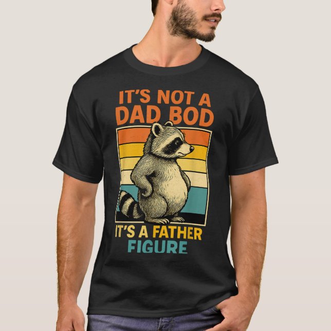 Camiseta It’s Not Dad Bod It’s Father Figure Funny Fathers  (Frente)