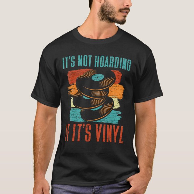 Camiseta It s Not Hoarding If It s Vinyl (Frente)
