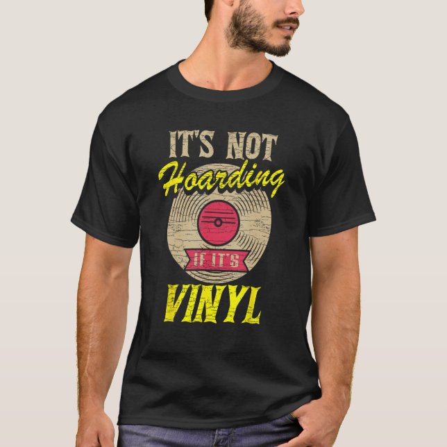 Camiseta It s Not Hoarding If It s Vinyl 1 (Frente)