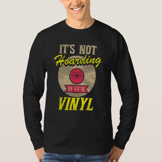 Camiseta It s Not Hoarding If It s Vinyl 1 (Frente)