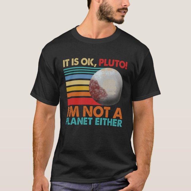 Camiseta It s Okay Pluto I m Not A Planet Either Women Sola (Frente)