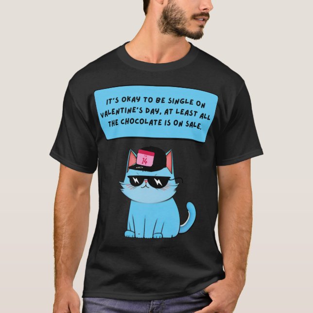 Camiseta It`s Okay To Be Single On Valentine`s Day, At Leas (Frente)