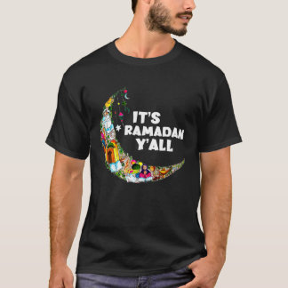Camiseta It s Ramadan Y all Ramadan Mubarak Fasting Muslim 