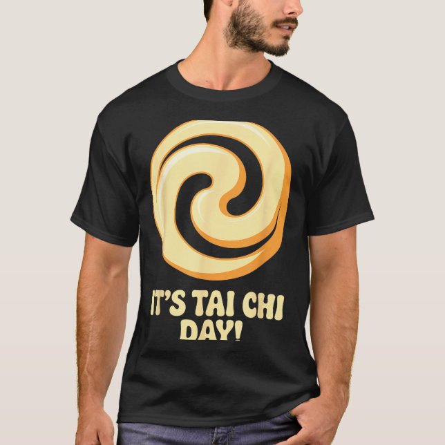 Camiseta It’s Tai Chi Day Martial Arts Wellness Meditation  (Frente)