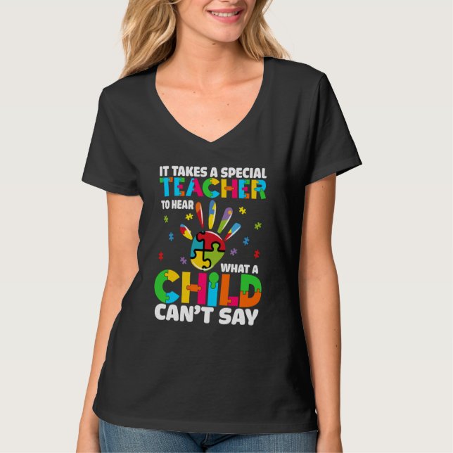 Camiseta It Takes A Special Teacher To Hear What A Child Ca (Frente)