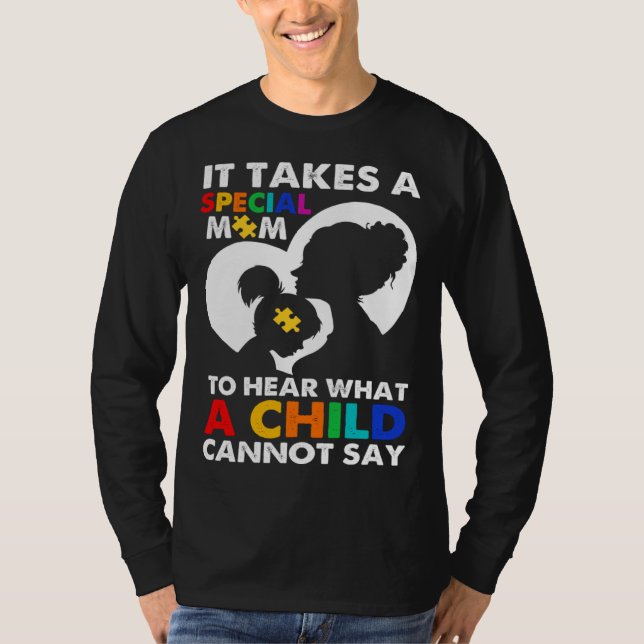 Camiseta It Takes Special Mom To Hear What A Child Cannot S (Frente)