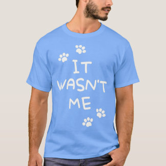 Camiseta It wasnt me cute cat