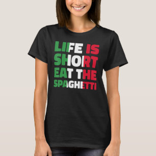 Camiseta Itália A Vida É Curta Comendo Bandeira Italiana De