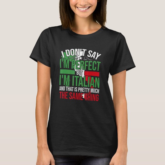 Camiseta Itália Eu Sou Italiano É Como Ser Perfeito (Frente)