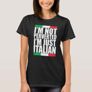 Camiseta Italia Flag Colors Im Not Perververted Im Apenas I