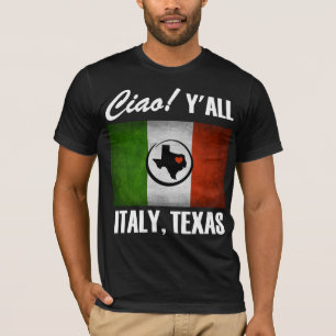 Camiseta Itália, Texas Ciao! Yall Tricolore Bandeira Itali