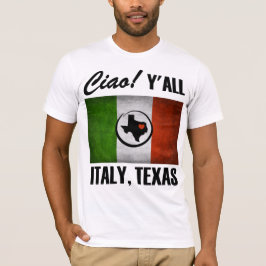 Camiseta Itália, Texas Ciao! Yall Tricolore Bandeira Italia
