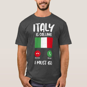Camiseta Italian Flag Italy is calling and i must go funny
