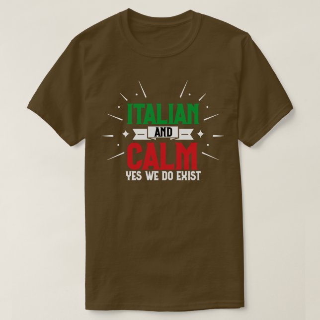 Camiseta Italiano E Calmo Sim Nós Existem (Frente do Design)
