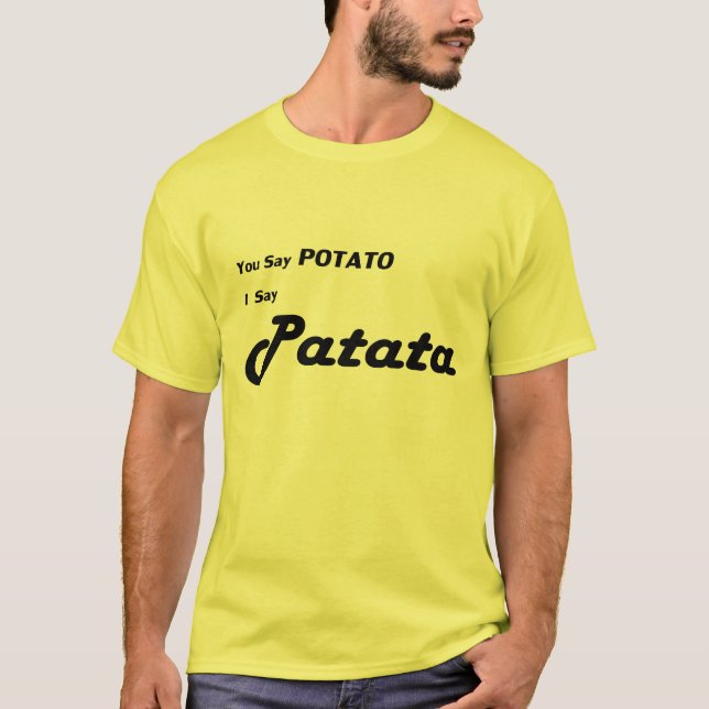 Camiseta Italiano Patata "você diz a batata " (Frente)