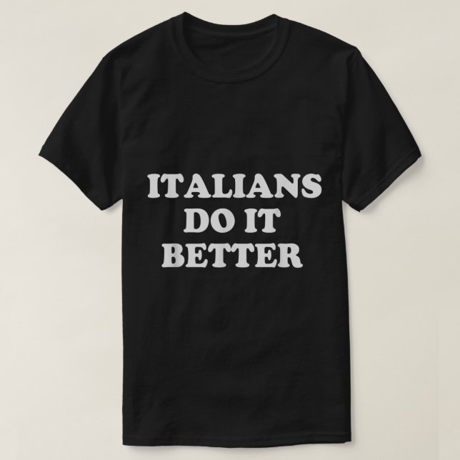 Camiseta Italianos fazem isso melhor Itália (Frente do Design)